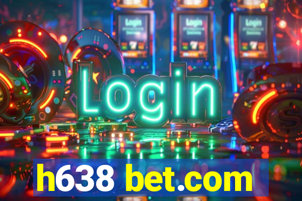 h638 bet.com